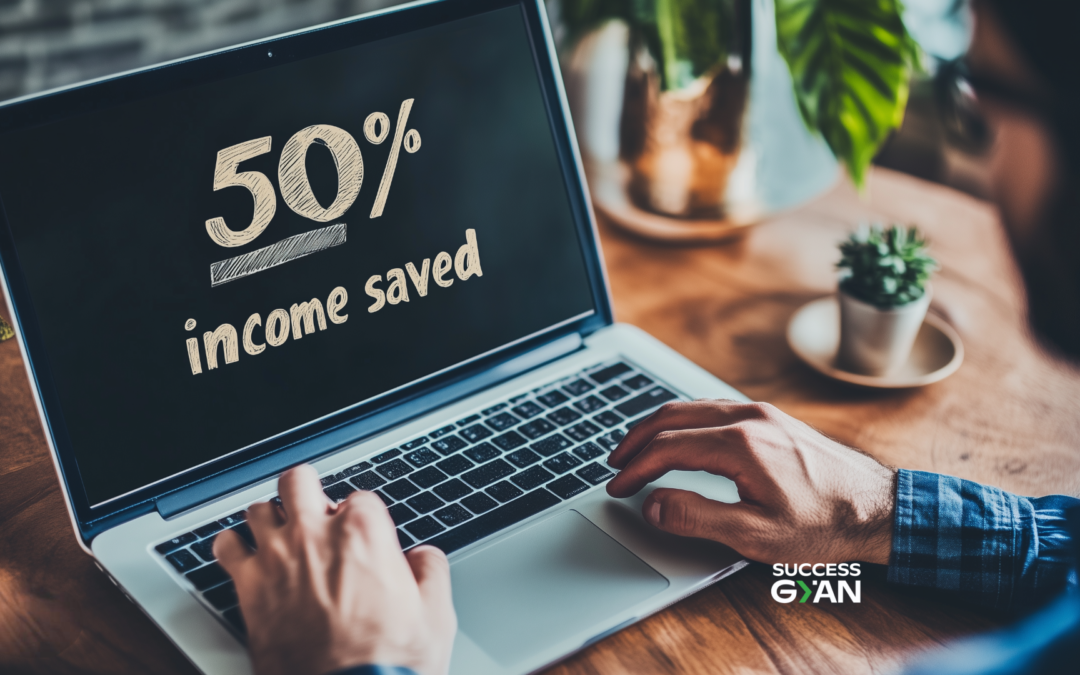 How to Save 50% of Your Income for Financial Independence “Retirement and Longterm Planning”